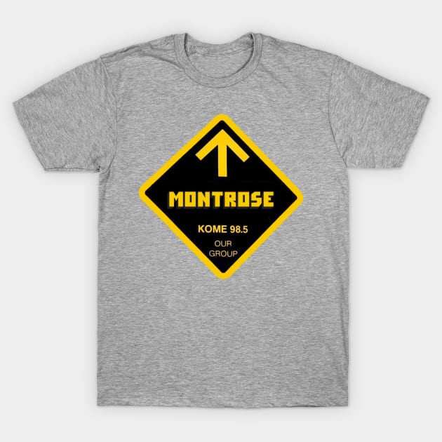 KOME 98.5 Loves Montrose! T-Shirt by RetroZest